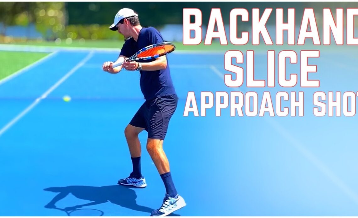 Backhand Slice Approach Shot Tutorial | Tennis Technique