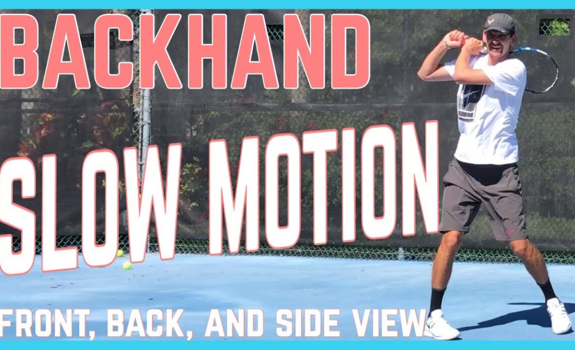 Backhand Slow Motion - 2-Handed, 1-Handed, And Slice - Front, Back, And Side View