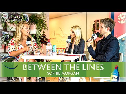 Between the Lines, Episode 6: Sophie Morgan | Wimbledon 2022