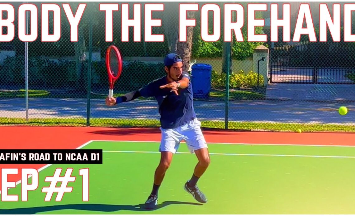 Body the Forehand | Safin’s Road to D1 EP#1
