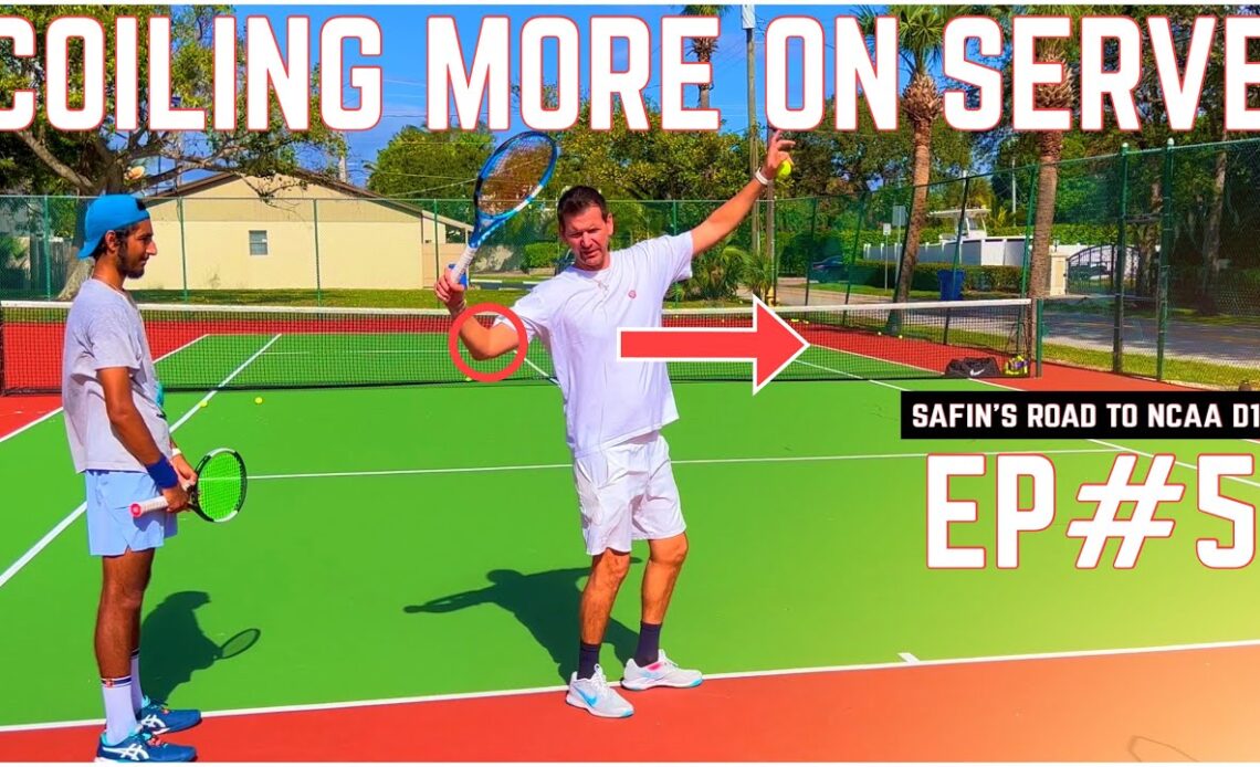 Coiling More on the Serve | Safin’s Road To D1 EP#5