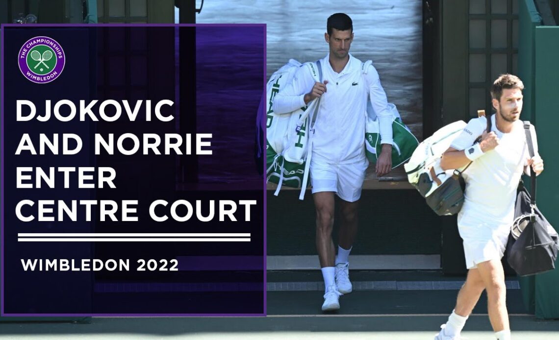 Djokovic and Norrie Enter Centre Court | Wimbledon 2022