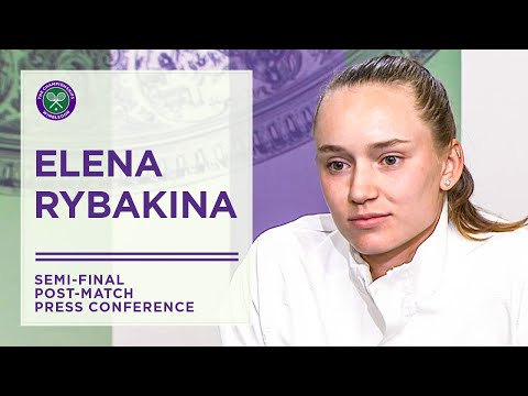 Elena Rybakina Semi-Final Press Conference | Wimbledon 2022