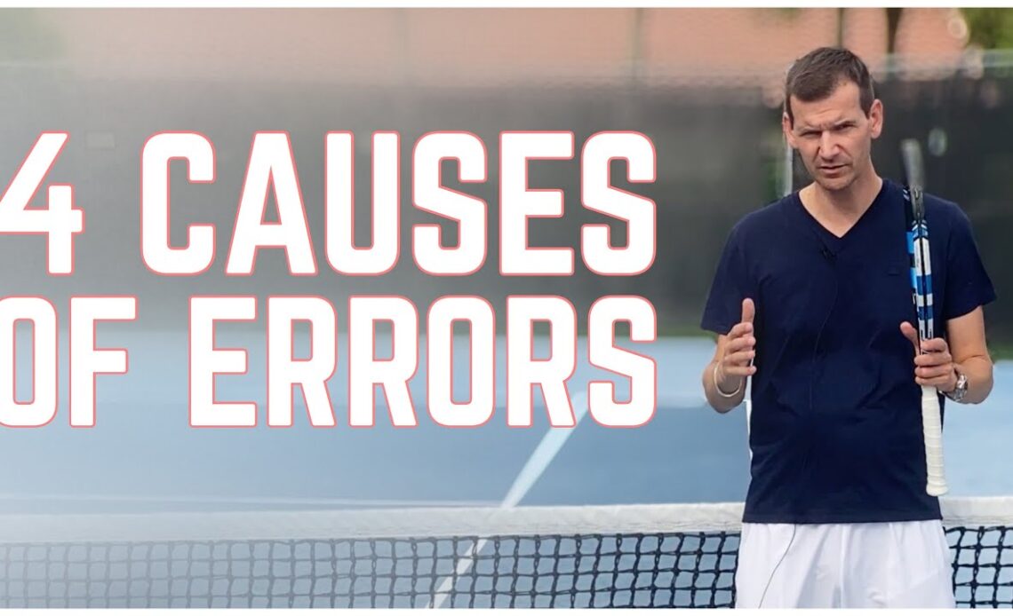 Four Causes of Errors in Tennis | What you can do to Minimize Mistakes