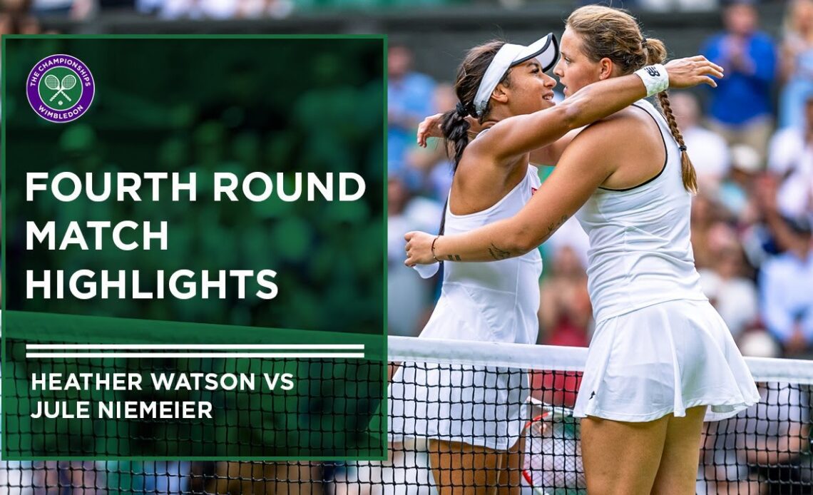 Heather Watson vs Jule Niemeier | Match Highlights | Fourth Round