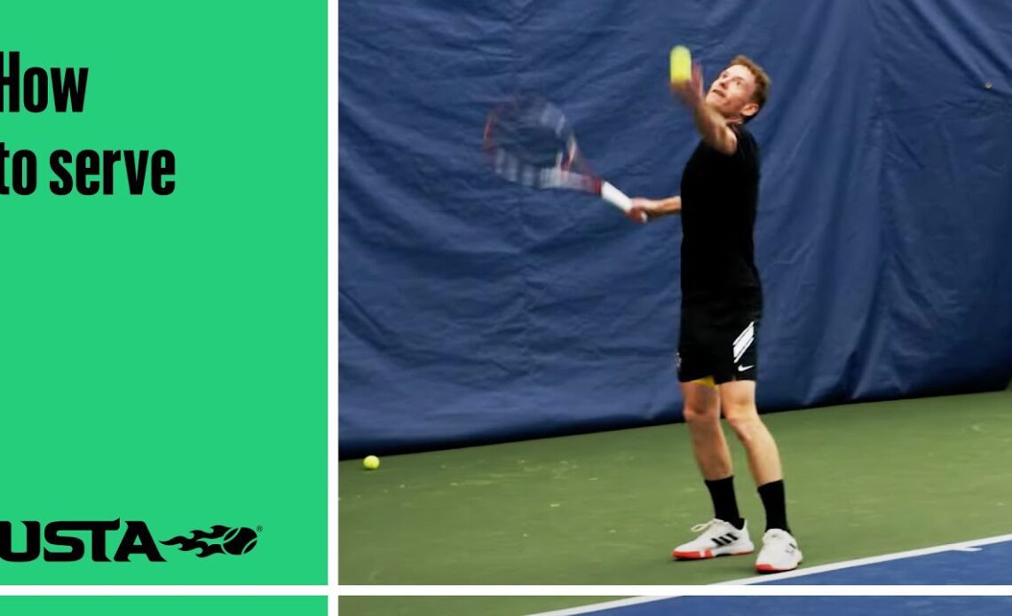 How to Improve Your Serve | USTA Coaching