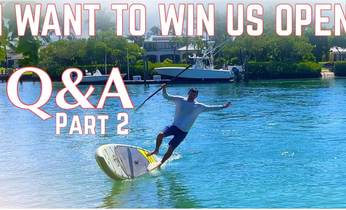 I Want to Win the US OPEN | Q & A Part 2