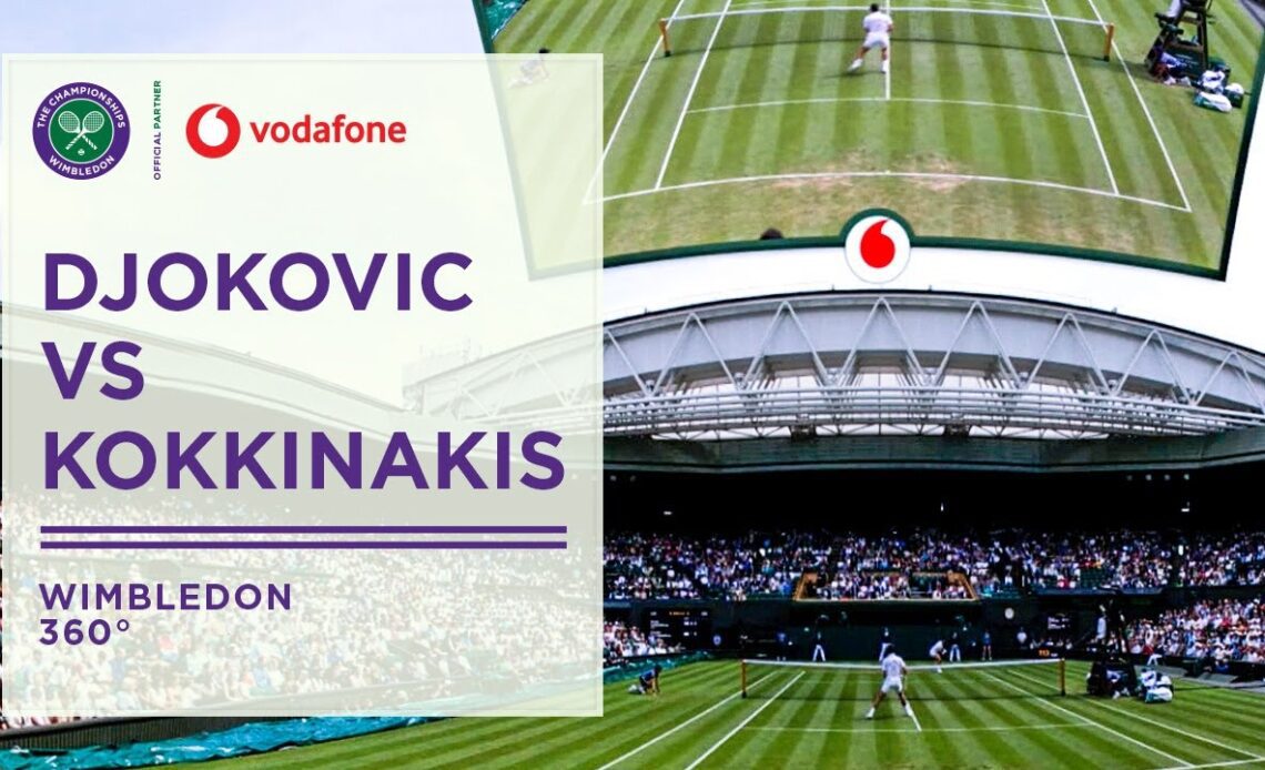 Novak Djokovic vs Thanasi Kokkinakis | Day Three | Wimbledon Uncovered in 360° | Wimbledon 2022