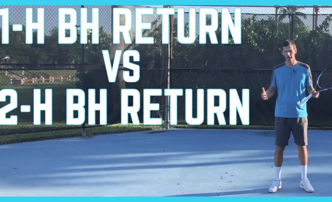 One-Handed Backhand Return vs Two-Handed Backhand Return