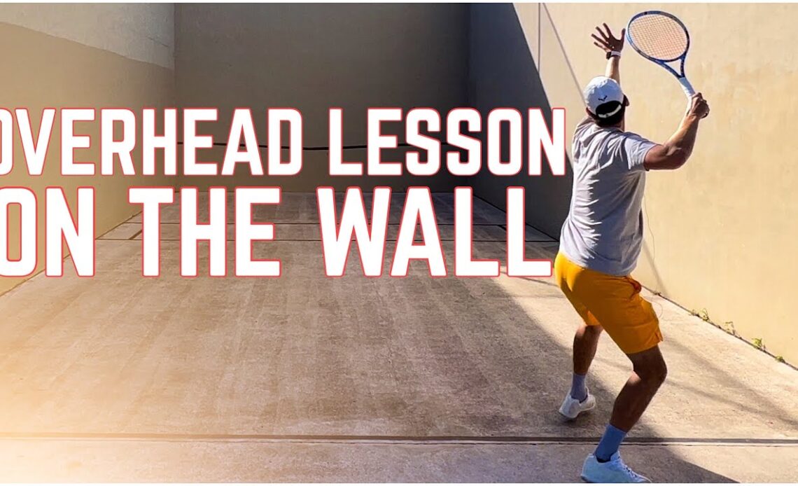 Overhead (Smash) Lesson on the Tennis Wall