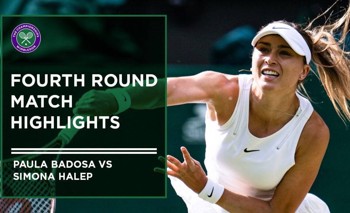 Paula Badosa vs Simona Halep | Match Highlights | Wimbledon 2022