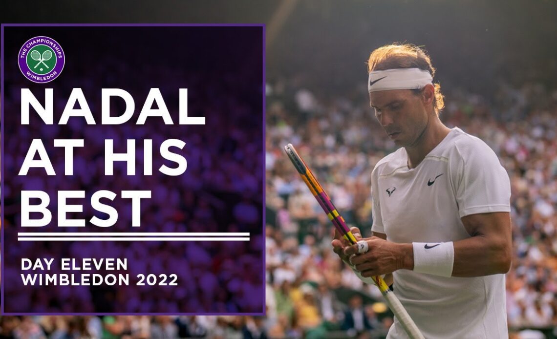 Rafael Nadal At His Very Best | Wimbledon 2022