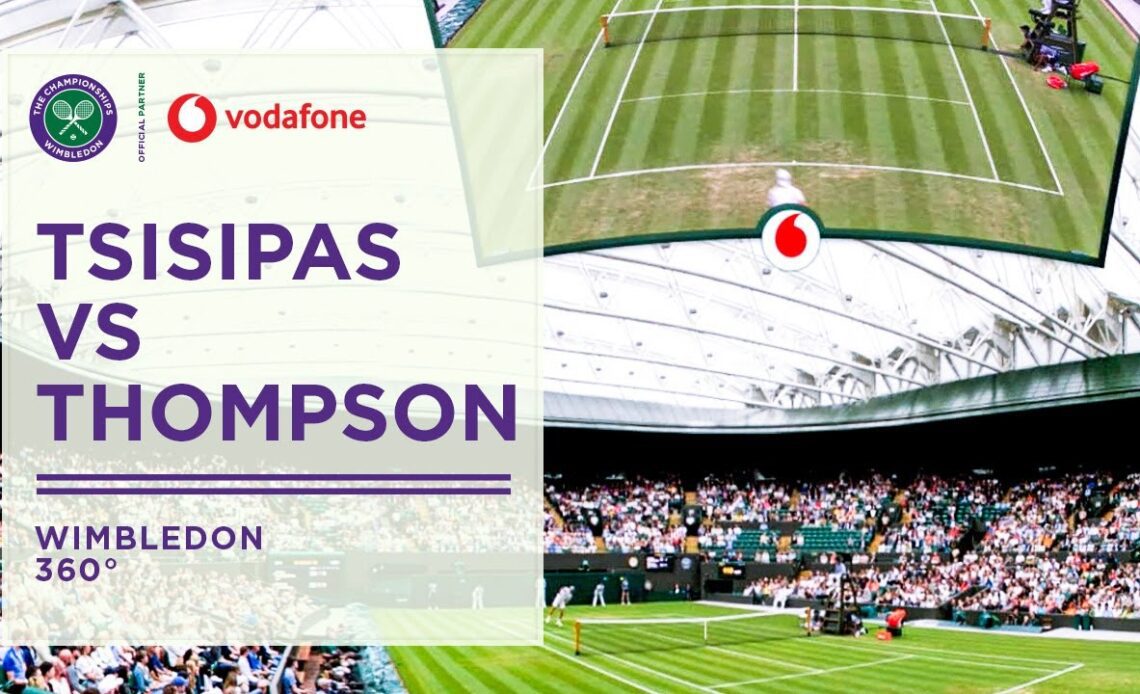 Stefanos Tsitsipas vs Jordan Thompson | Day Four | Wimbledon Uncovered in 360° | Wimbledon 2022