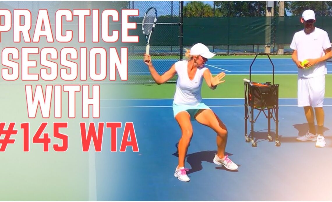 Tennis Practice Session with WTA #145