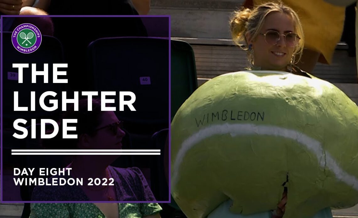 The Lighter Side | Day Eight | Wimbledon 2022