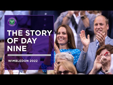 The Story of Day Nine | Wimbledon 2022