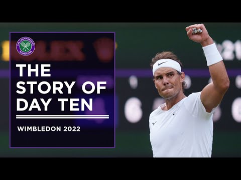 The Story of Day Ten | Wimbledon 2022