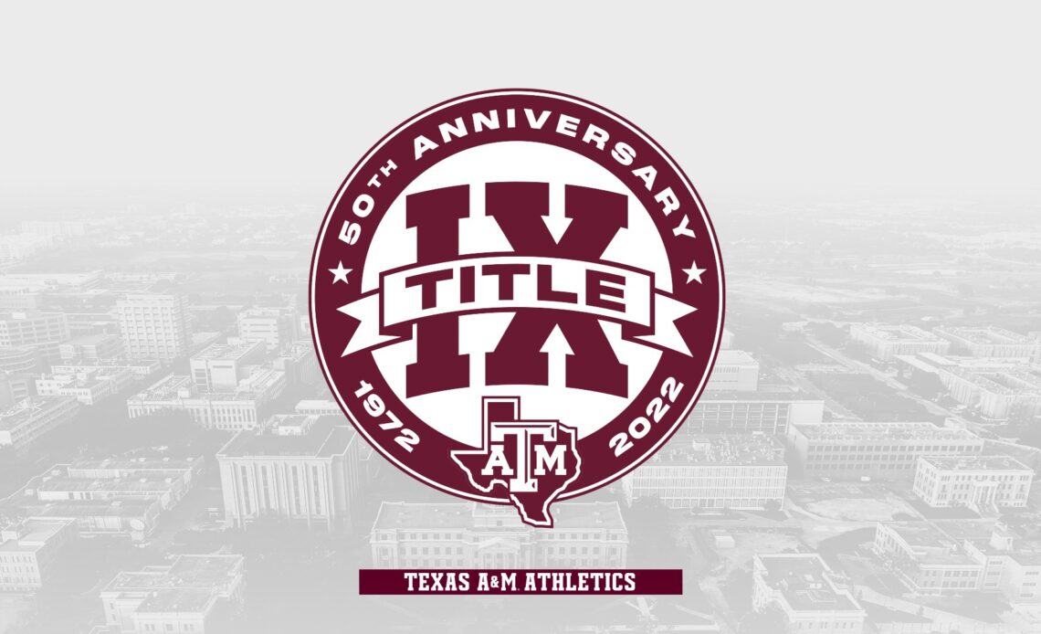 Texas A&M Celebrates 50th Anniversary of Title IX Passage - Texas A&M Athletics