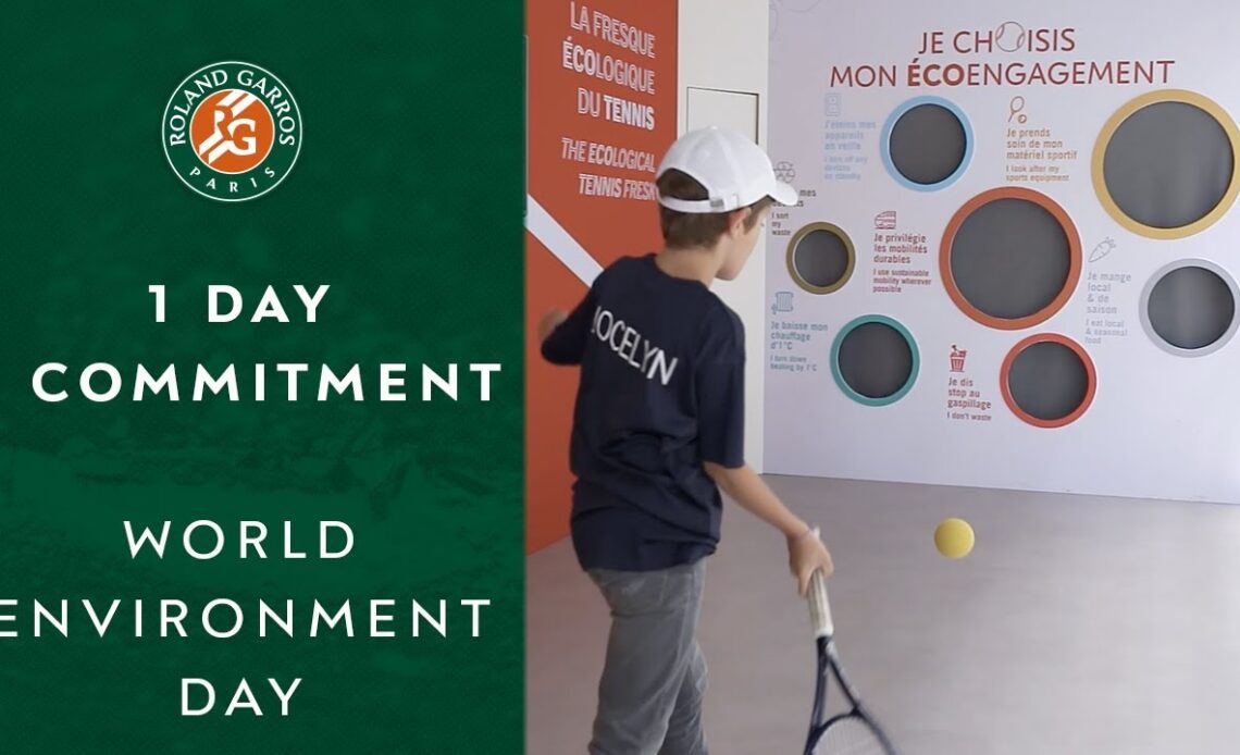 1 Day 1 Commitment : World Environment Day | Roland-Garros 2022.