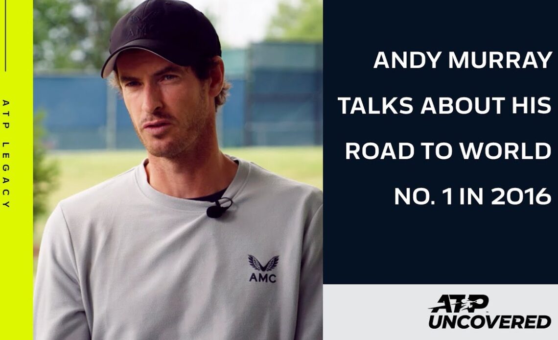 ATP Legacy: Andy Murray's Road To No. 1, ATP Finals Glory