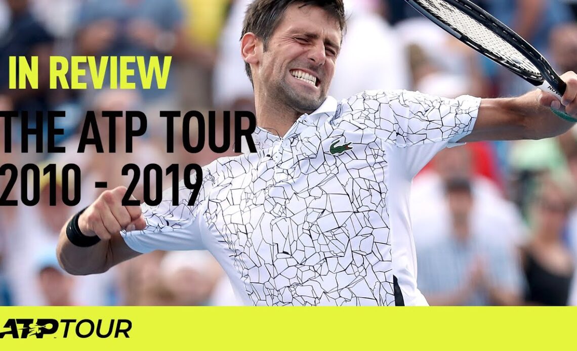 ATP Tour | 2010 - 2019 | In Review