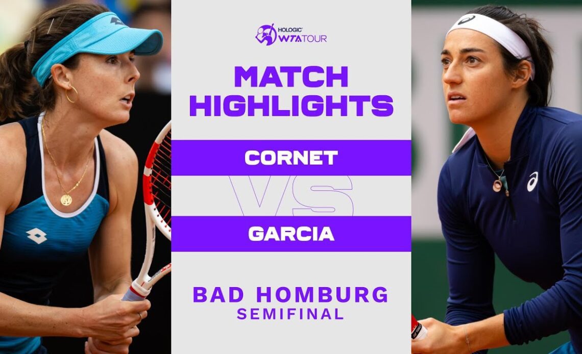Alize Cornet vs. Caroline Garcia | 2022 Bad Homburg Semifinal | WTA Match Highlights