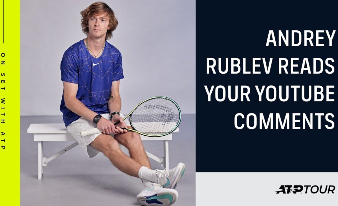 Andrey Rublev reacts to your YouTube comments 🥰