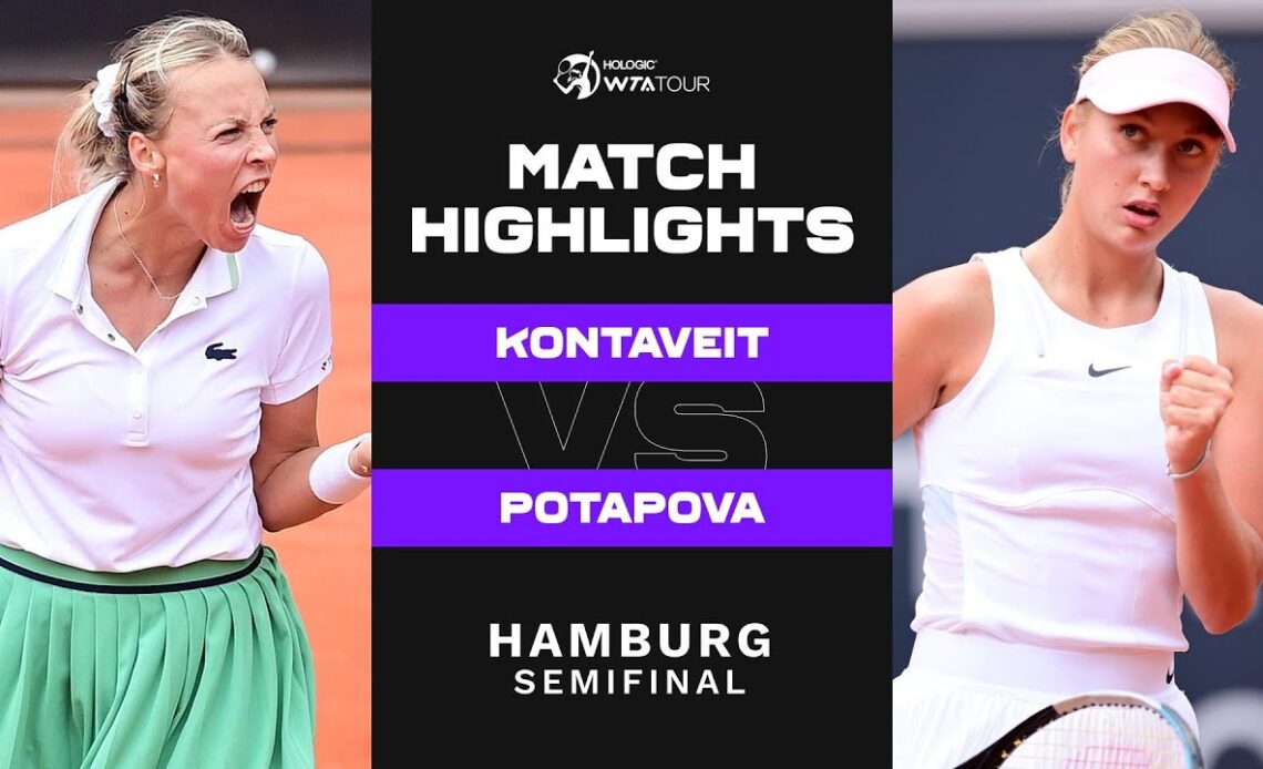 Anett Kontaveit vs. Anastasia Potapova | 2022 Hamburg Semifinal | WTA Match Highlights