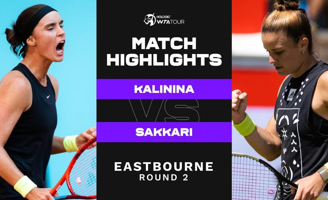 Anhelina Kalinina vs. Maria Sakkari | 2022 Eastbourne Round 2 | WTA Match Highlights