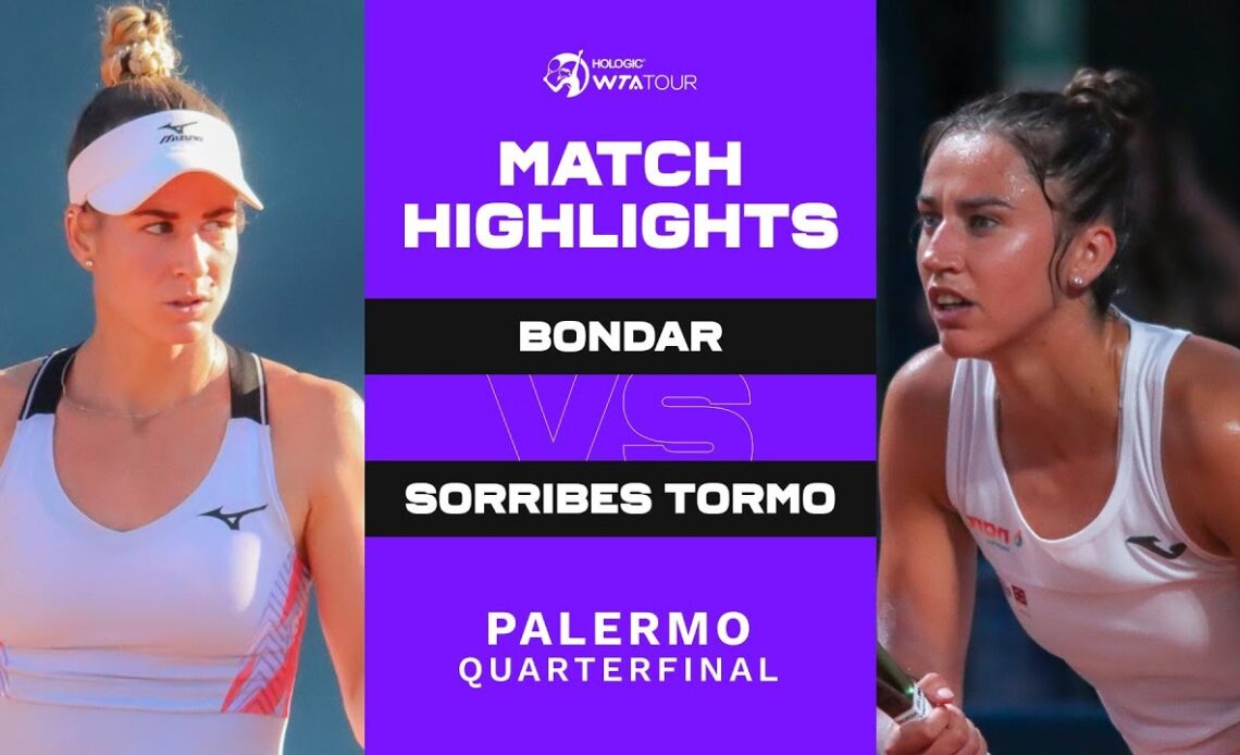 Anna Bondar vs. Sara Sorribes Tormo | 2022 Palermo Quarterfinal | WTA Match Highlights