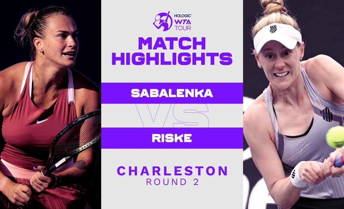 Aryna Sabalenka vs. Alison Riske | 2022 Charleston Round 2 | WTA Match Highlights