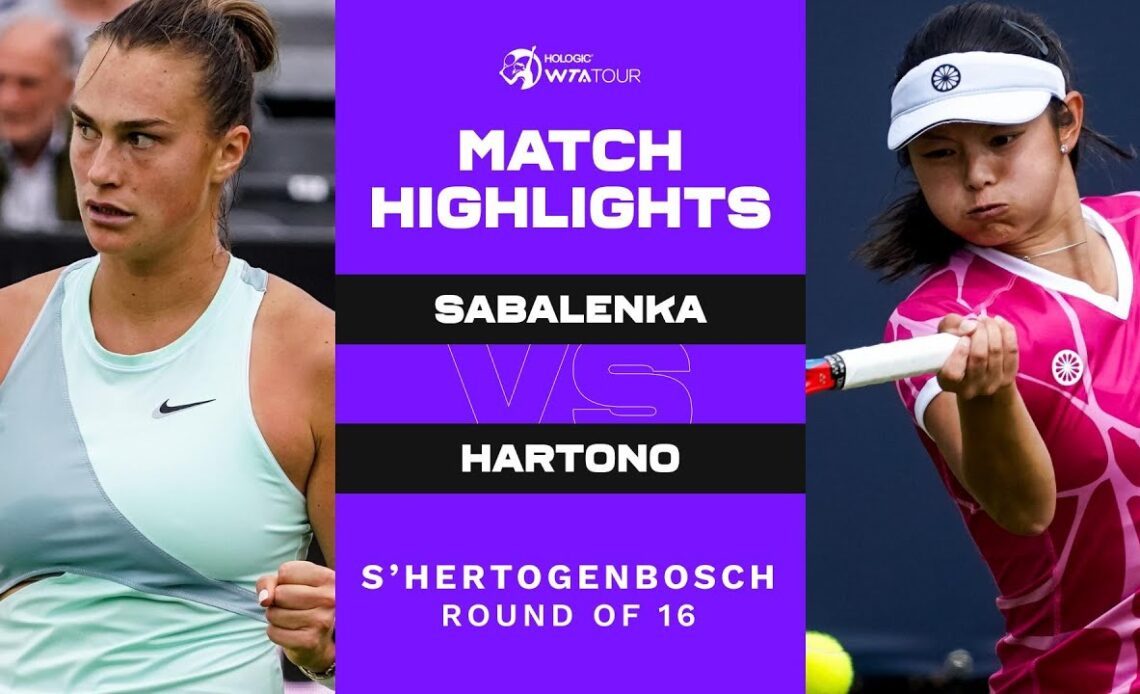Aryna Sabalenka vs. Arianne Hartono | 2022 s-Hertogenbosch Round of 16 | WTA Match Highlights