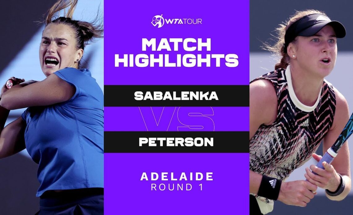 Aryna Sabalenka vs. Rebecca Peterson | 2022 Adelaide 250 Round 1 | WTA Match Highlights