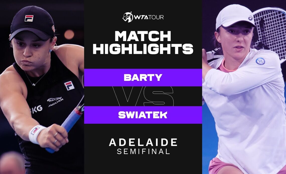 Ashleigh Barty vs. Iga Swiatek | 2022 Adelaide 500 Semifinal | WTA Match Highlights