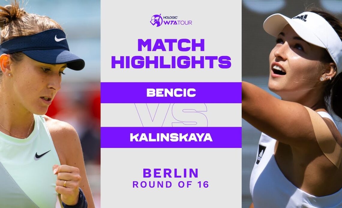 Belinda Bencic vs. Anna Kalinskaya | 2022 Berlin Round of 16 | WTA Match Highlights