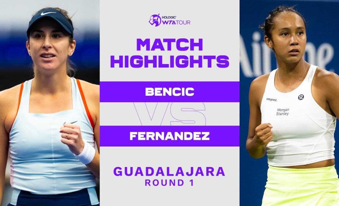 Belinda Bencic vs. Leylah Fernandez | 2022 Guadalajara Round 1 | WTA Match Highlights