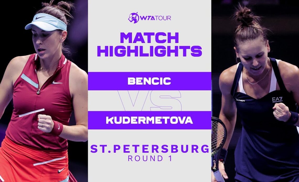Belinda Bencic vs. Veronika Kudermetova | 2022 St. Petersburg Round 1 | WTA Match Highlights