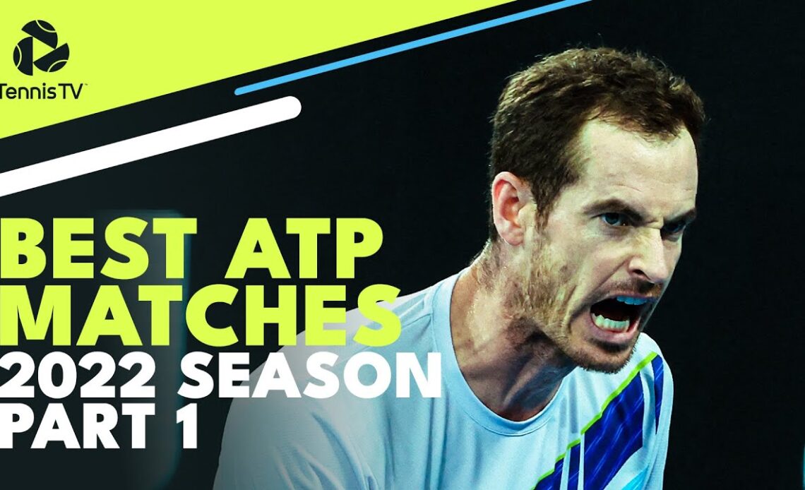 Best ATP Tennis Matches in 2022: Part 1