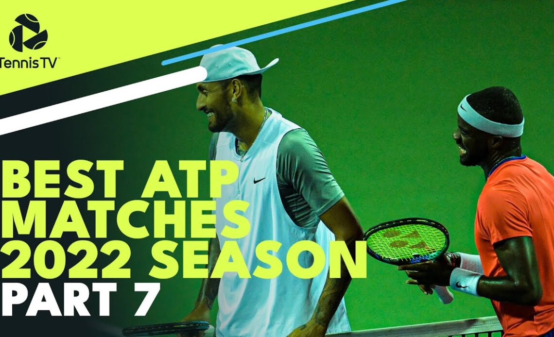 Best ATP Tennis Matches in 2022: Part 7