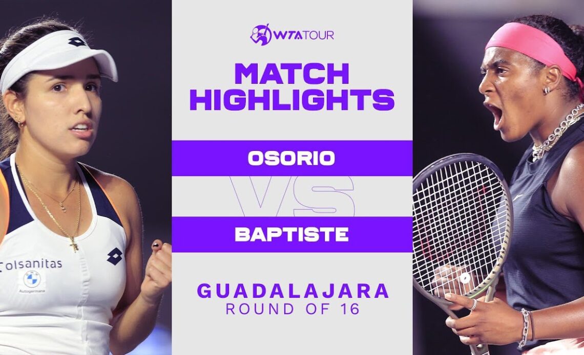 Camila Osorio vs. Hailey Baptiste | 2022 Guadalajara Round of 16 | WTA Match Highlights