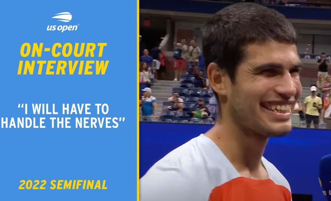 Carlos Alcaraz On-Court Interview | 2022 US Open Semifinal