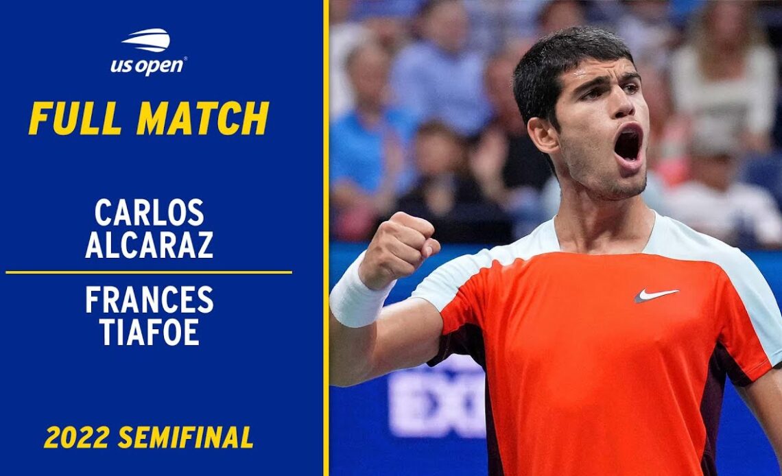 Carlos Alcaraz vs. Frances Tiafoe Full Match | 2022 US Open Semifinal