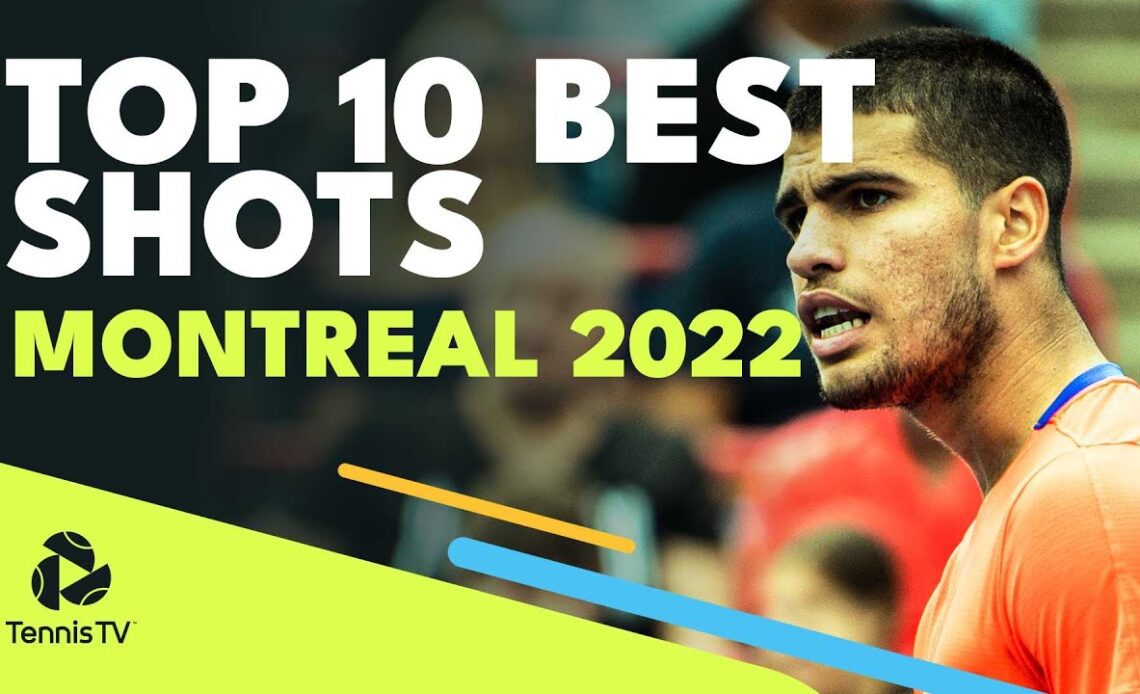 Carreno Busta Point Of The Year & Baez Magical Tweener! | Top 10 Shots & Rallies from Montreal 2022