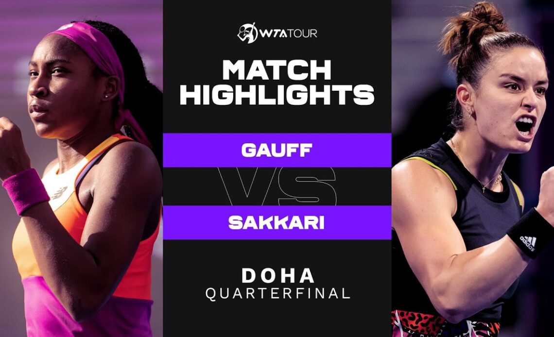 Coco Gauff vs. Maria Sakkari | 2022 Doha Quarterfinal | WTA Match Highlights