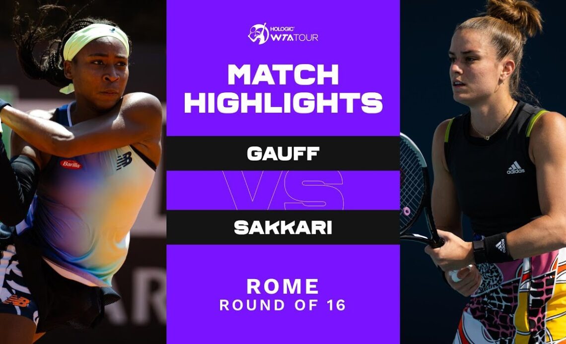Coco Gauff vs. Maria Sakkari | 2022 Rome Round of 16 | WTA Match Highlights