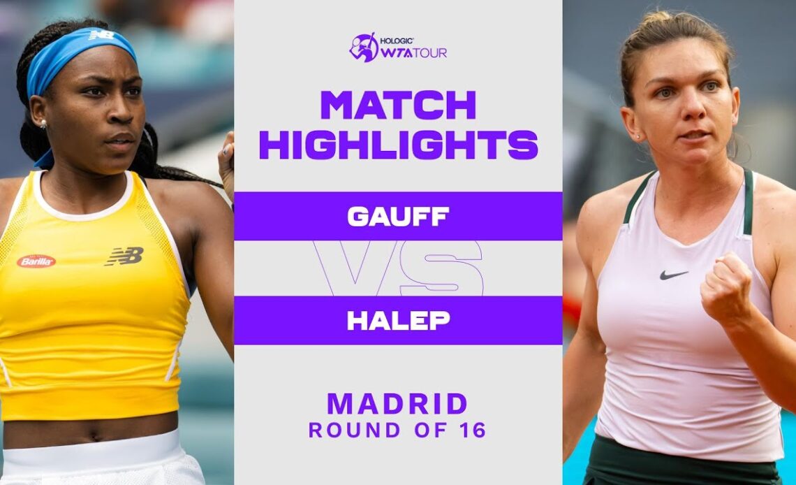 Coco Gauff vs. Simona Halep | 2022 Madrid Round of 16 | WTA Match Highlights