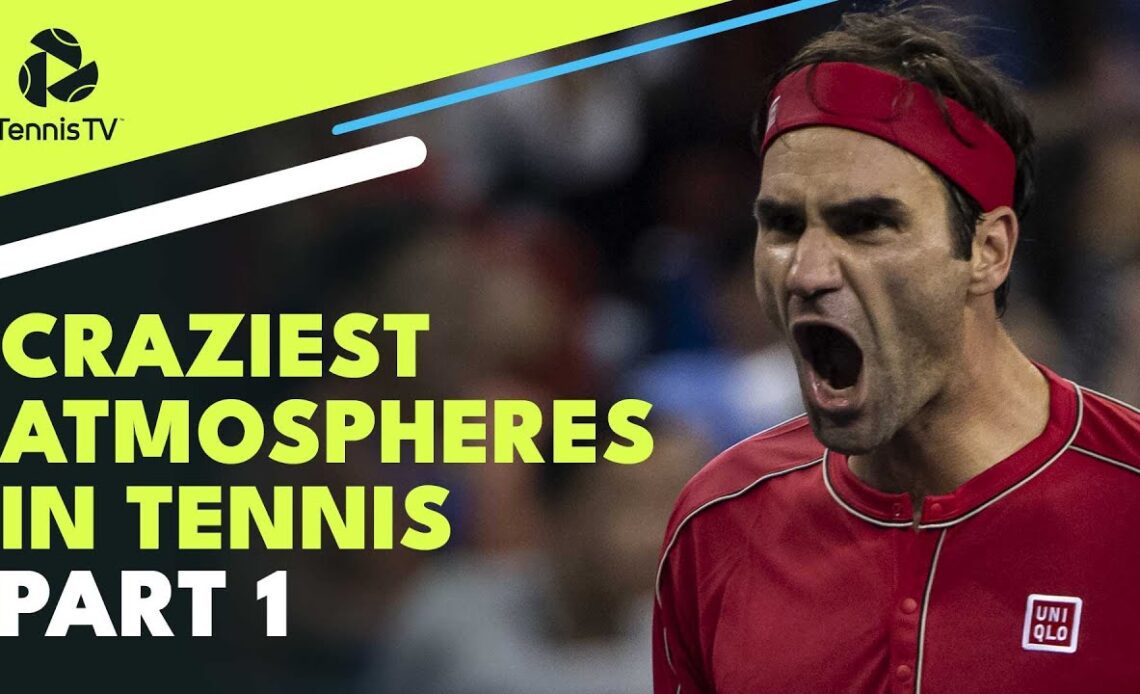 Craziest ATP Tennis Atmospheres: Part 1