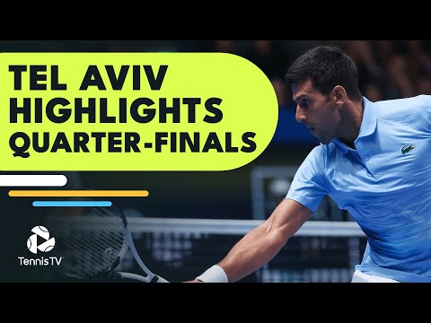 Djokovic Faces Pospisil; Cressy & Rinderknech In Action | Tel Aviv 2022 Quarter-Final Highlights
