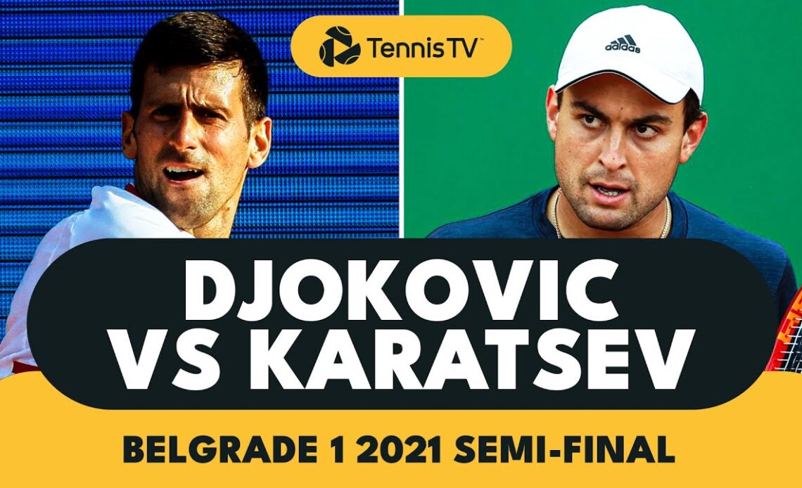 EPIC Novak Djokovic vs Aslan Karatsev Match | Belgrade 1 2021 Semi-Final Extended Highlights