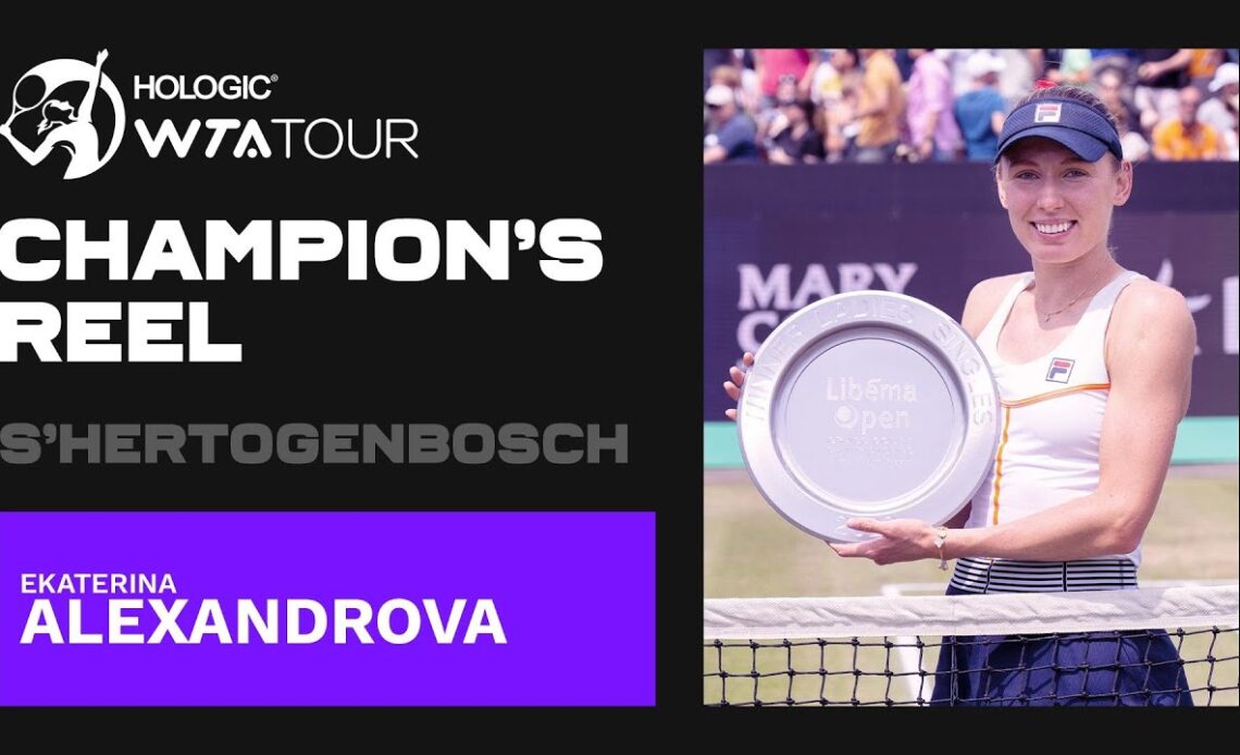 Ekaterina Alexandrova's BEST points from her s-Hertogenbosch title run! 🏆